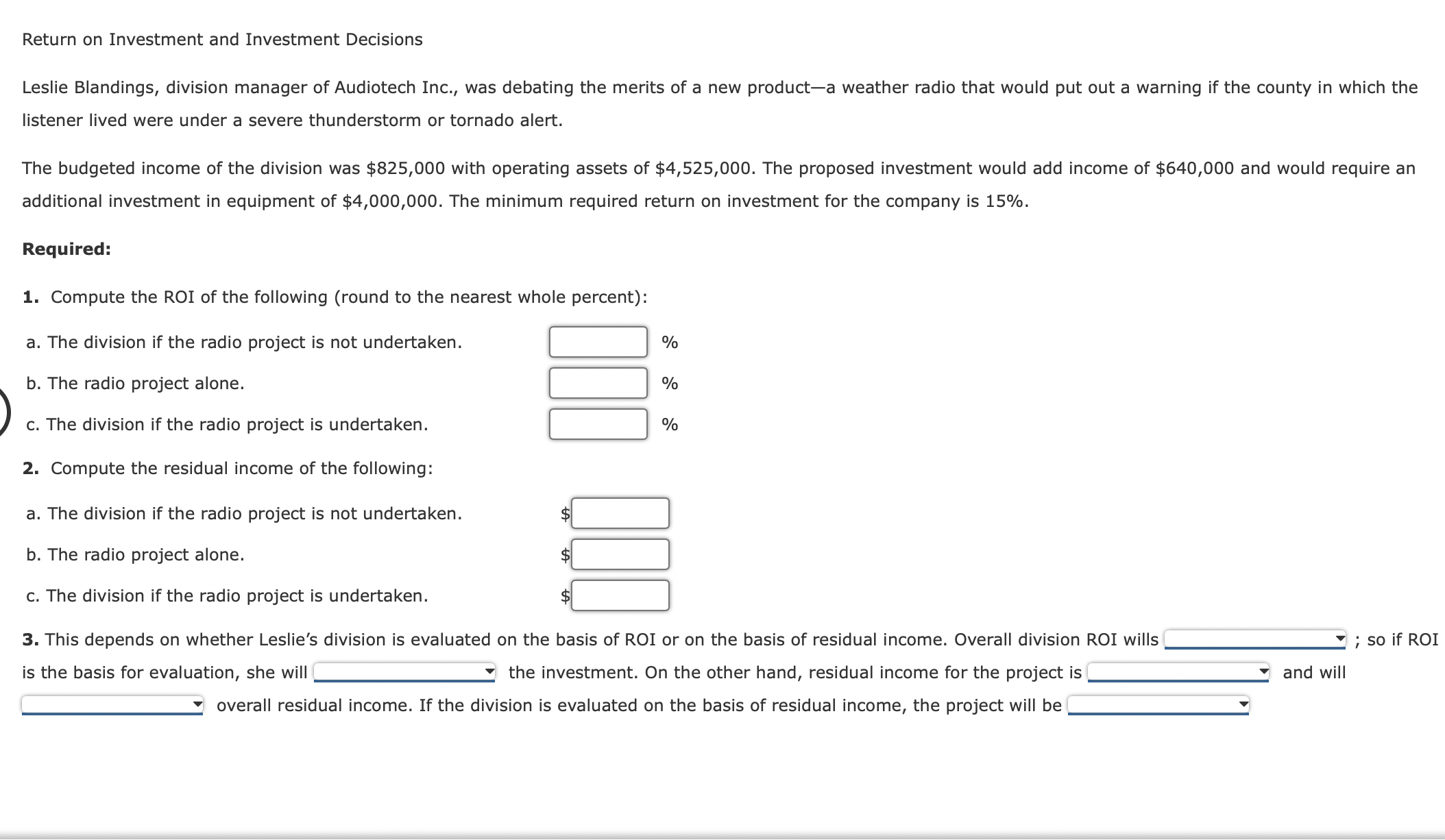 income 517,602 305,730 Average operating assets 18,058,824 17,555,556 Req u ired: 1.