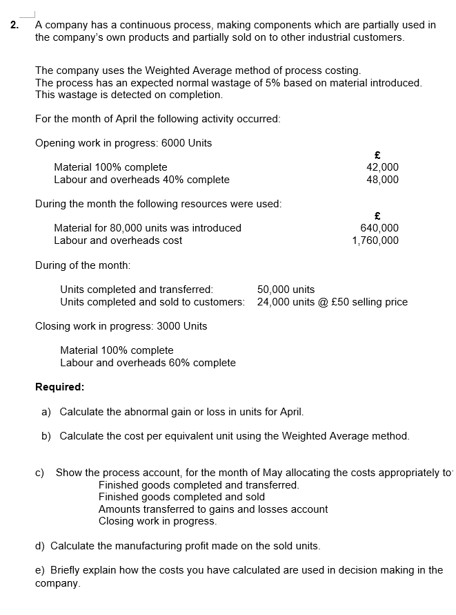 _l 2. A company has a continuous process, making components which