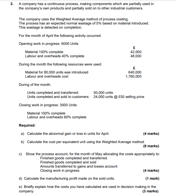 2. A company has a continuous process, making components which are