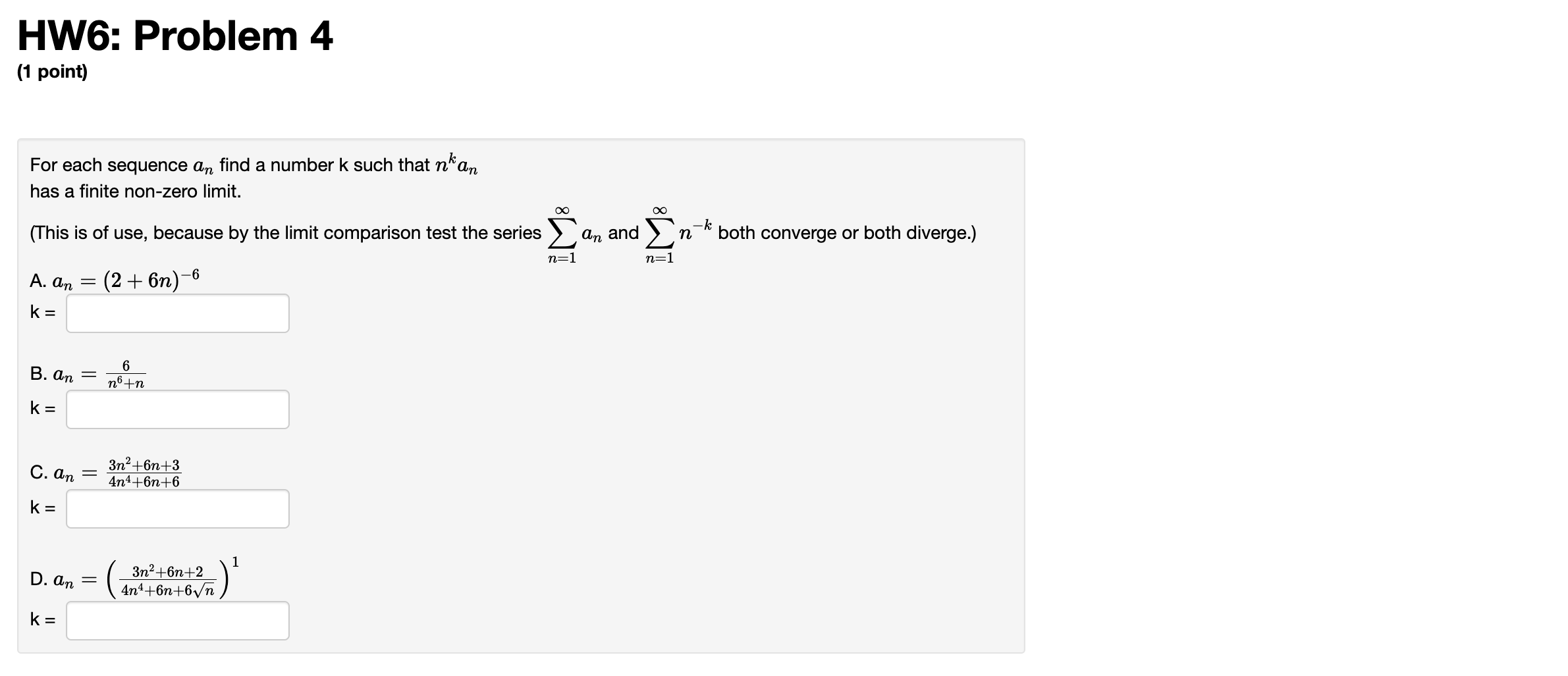  HW6: Problem 4 (1 point) For each sequence an find a