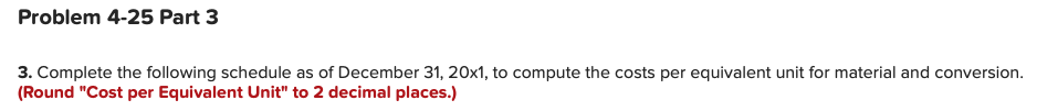  Problem 4-25 Part 3 3. Complete the following schedule as of
