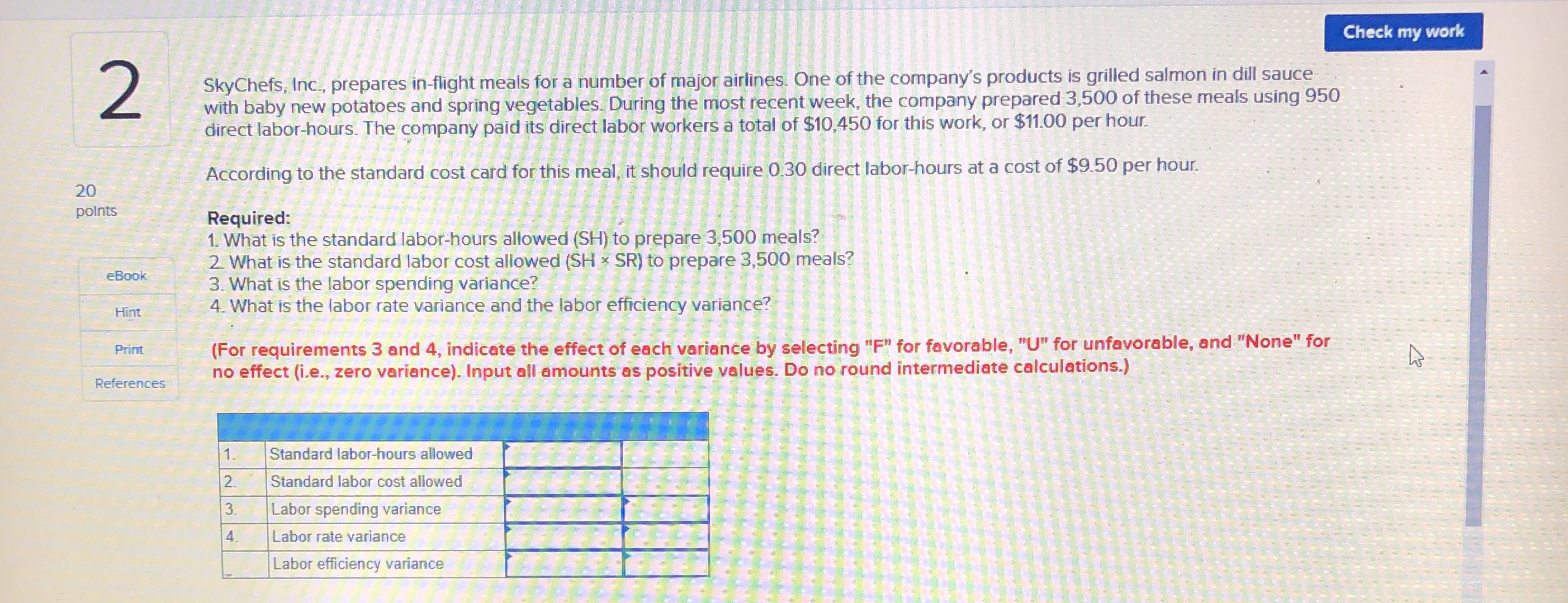 Homework needing some help thanks! Check my work 2 SkyChefs, Inc., prepares