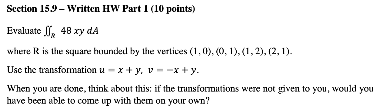  Section 15.9 Written HW Part 1 (10 points) Evaluate ffR 48