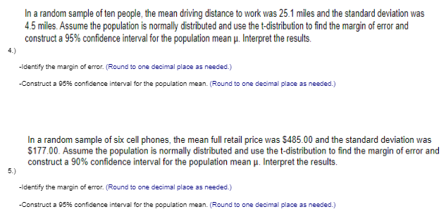 using the t-distribution. Assume the population is normally distributed. c= 0.99, x