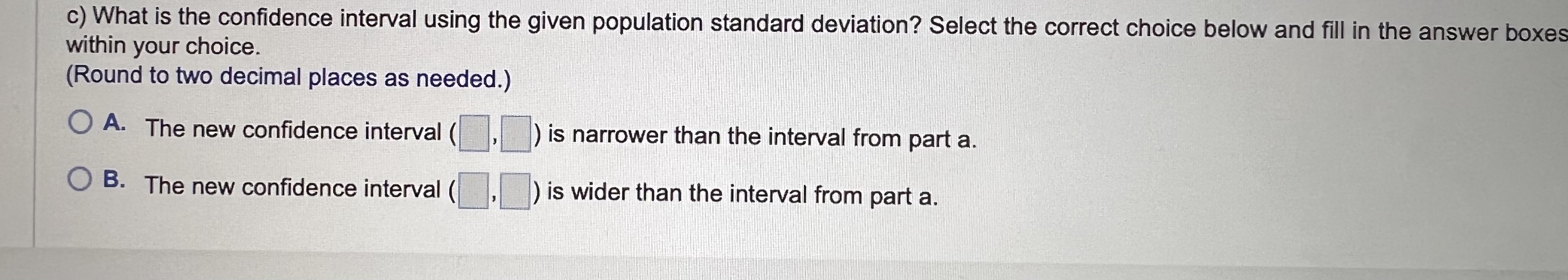 c) What is the confidence interval using the given population standard