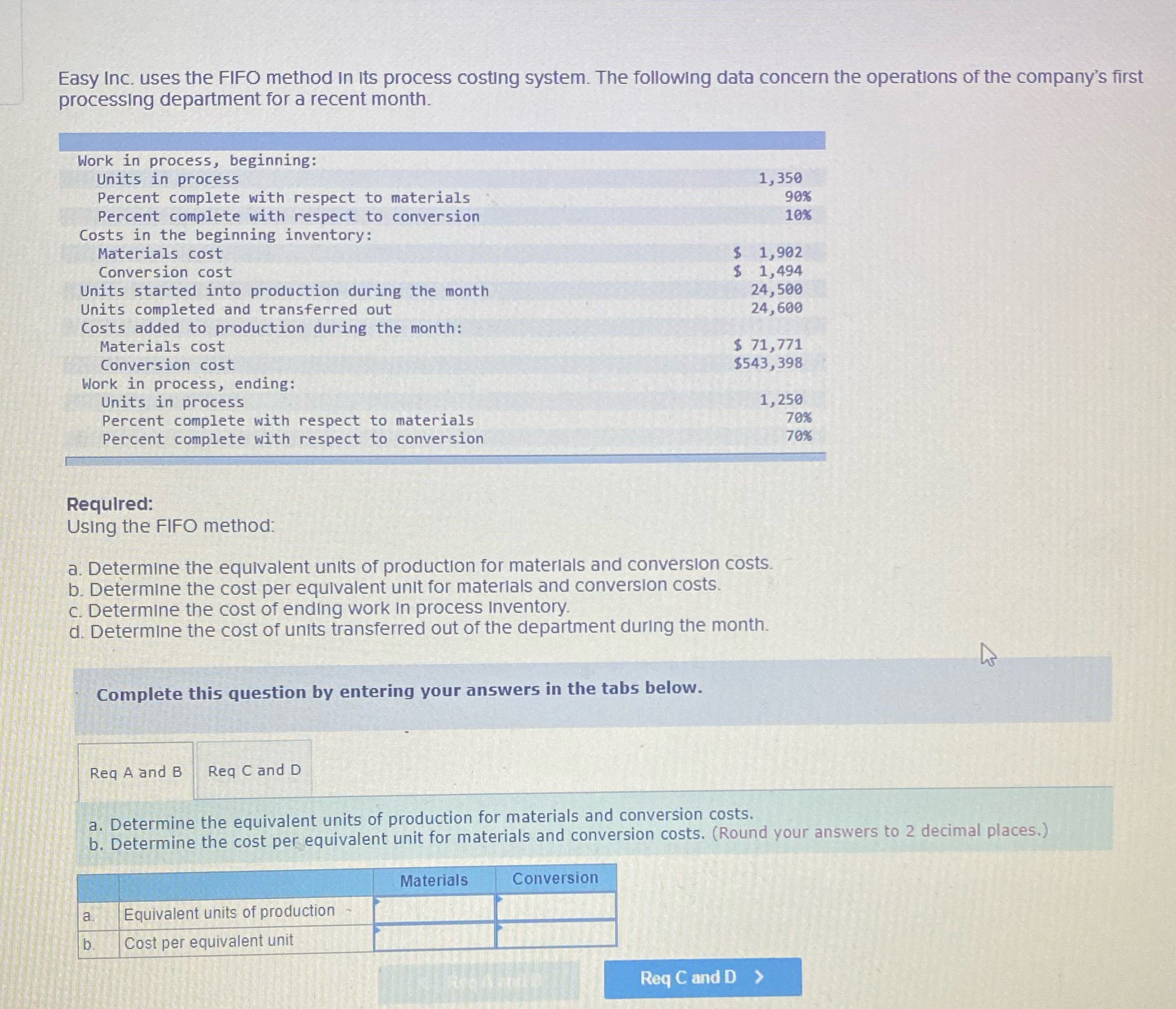  Easy Inc. uses the FIFO method in its process costing system.