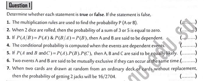 Question 1 Determine whether each statement is true or false. If