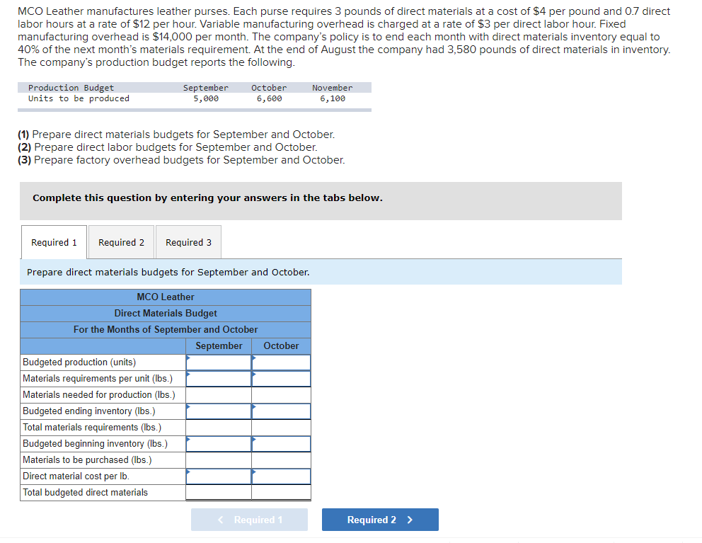 Question 4 help please MCO Leather manufactures leather purses. Each purse requires