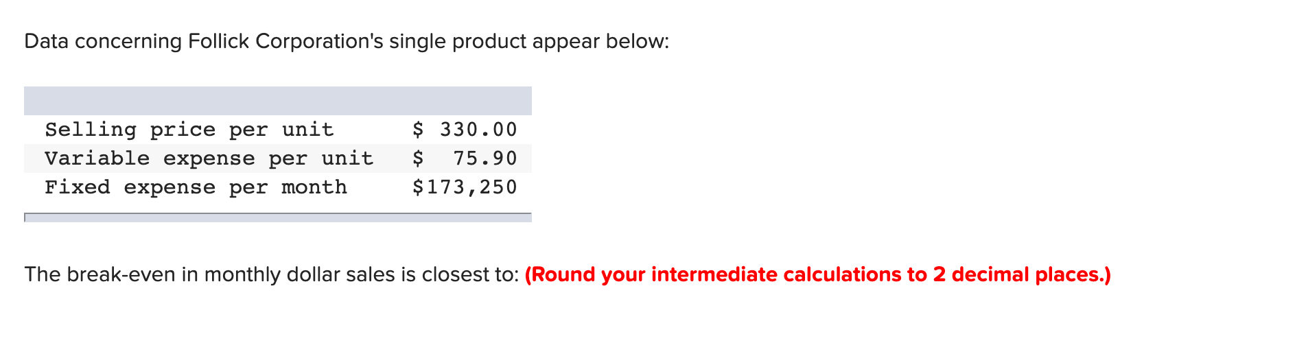 Can you please explain the calculations for these? Data concerning Follick Corporation's