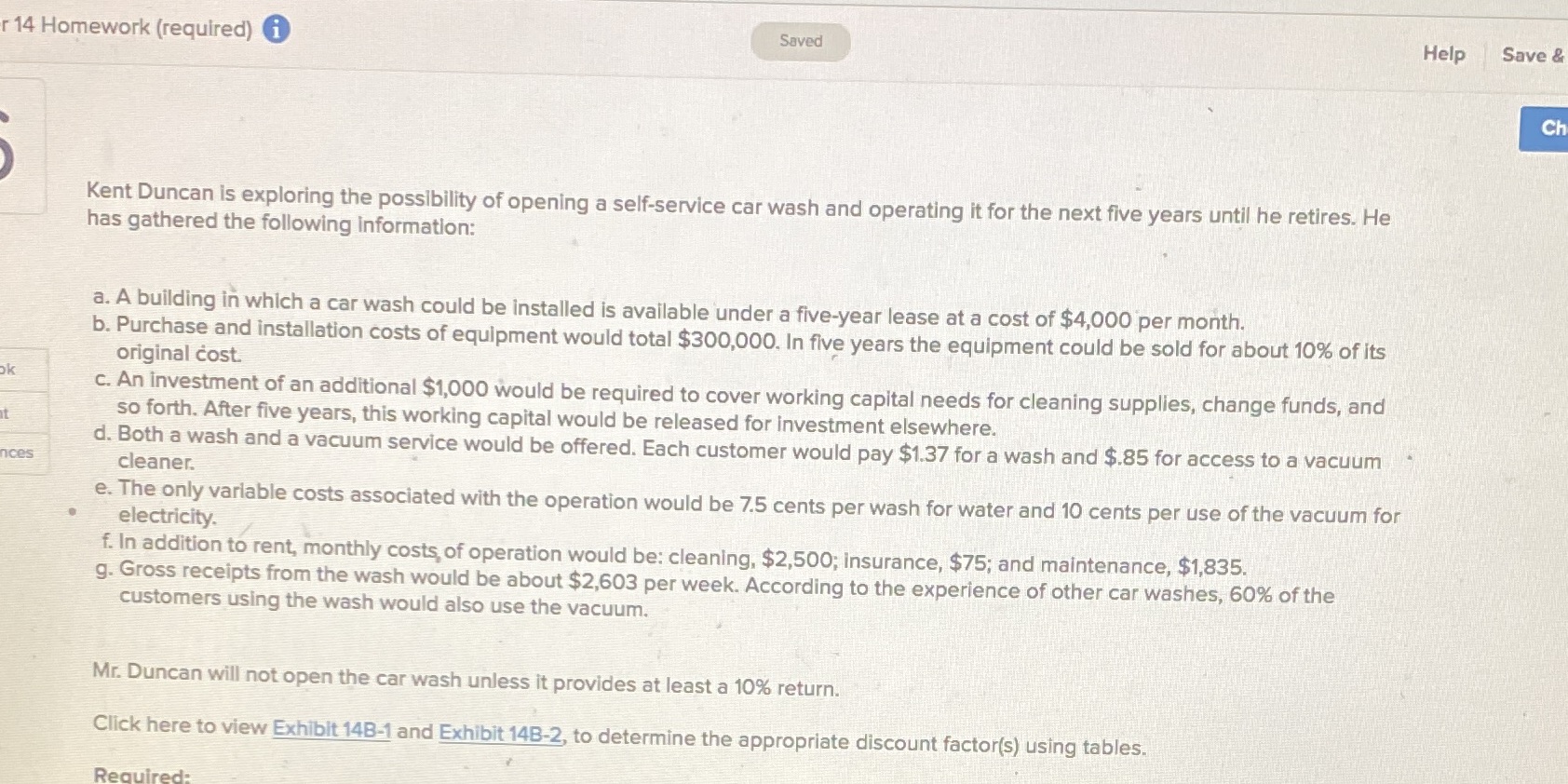 1. assuming the car wash will be open 52 weeks a year,
