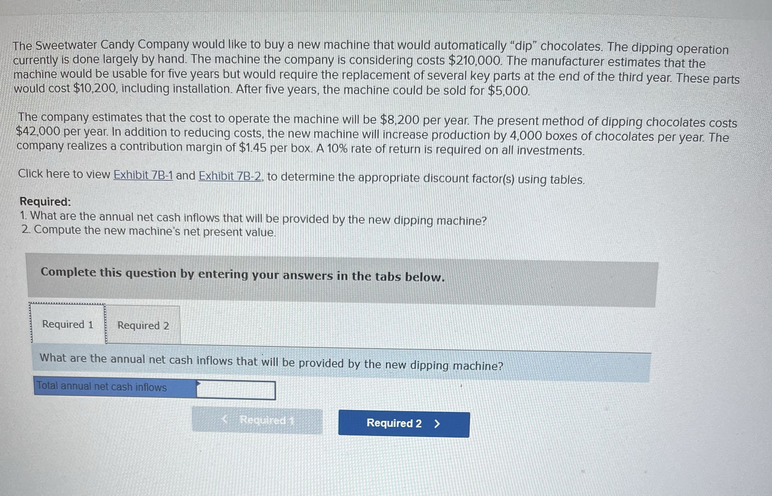 tabs below. Required 1 Required 2 Compute the new machine's net present