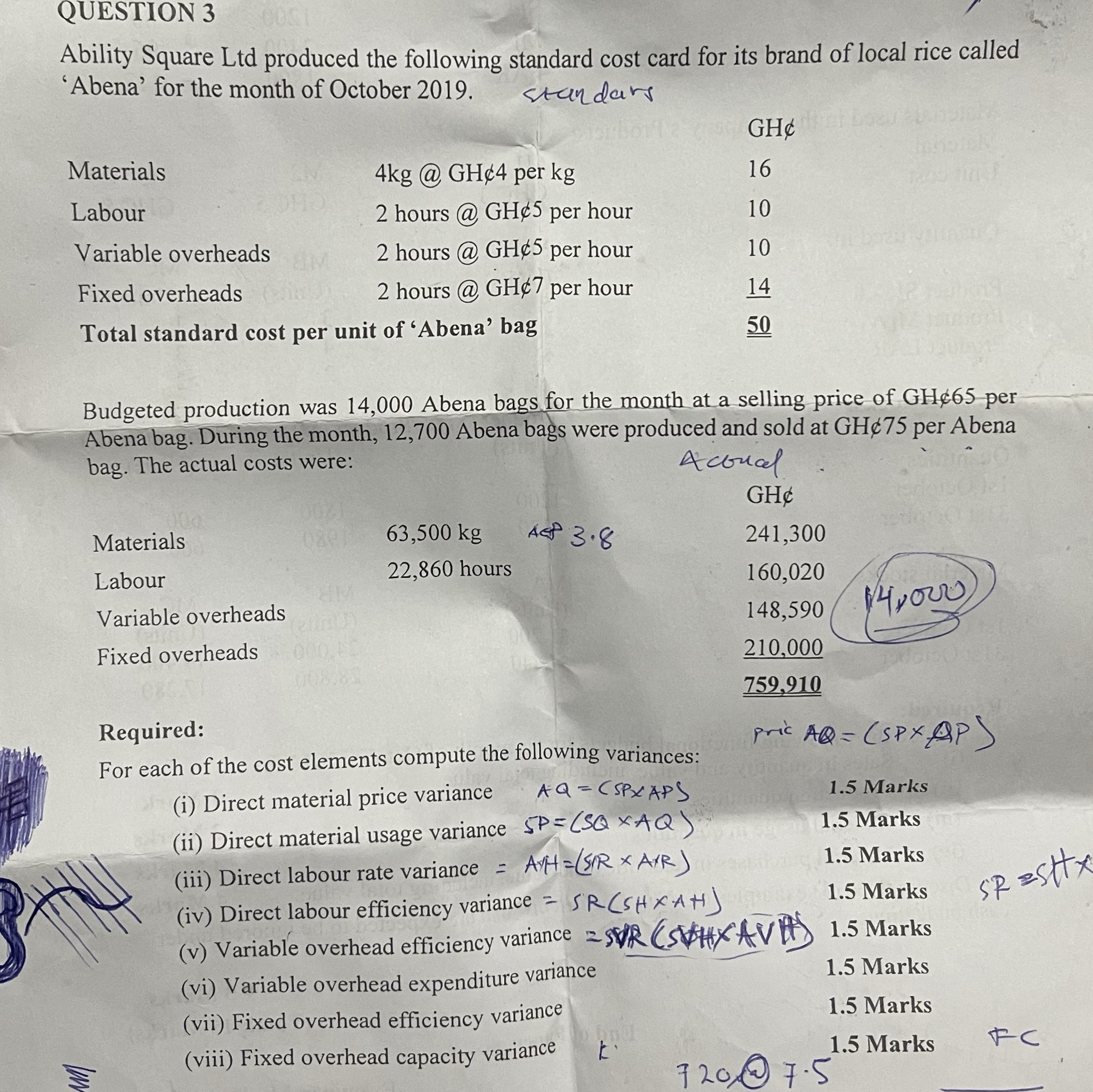 QUESTION 3 Ability Square Ltd produced the following standard cost card