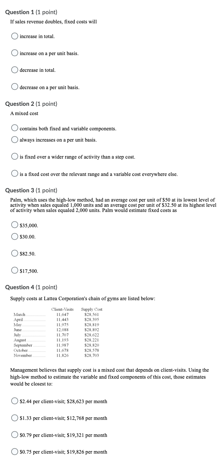 here is a few questions Question 1 (1 point) If sales revenue