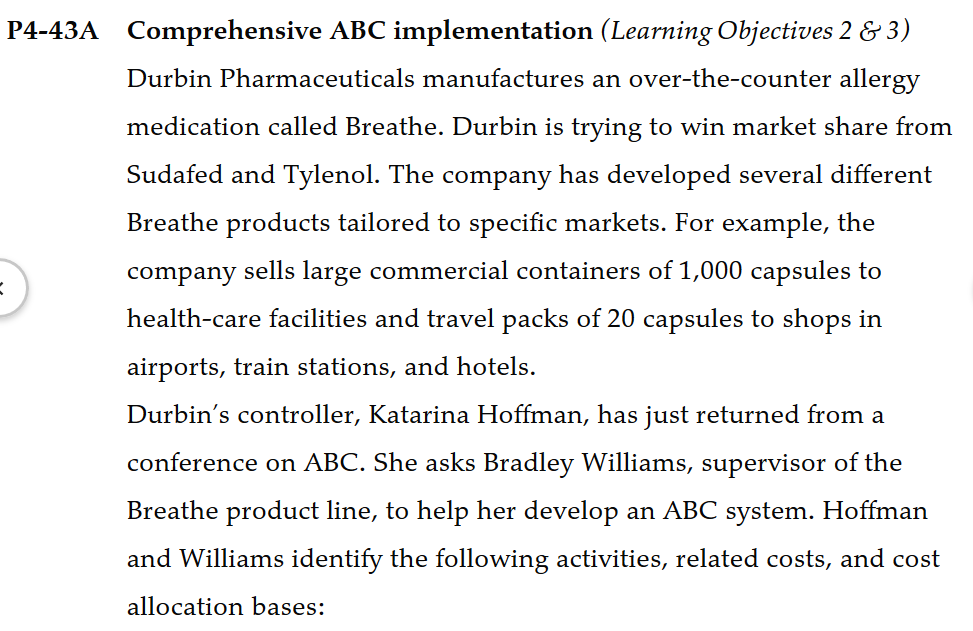 I feel confused about this question. P4-43A Comprehensive ABC implementation (Learning Objectives