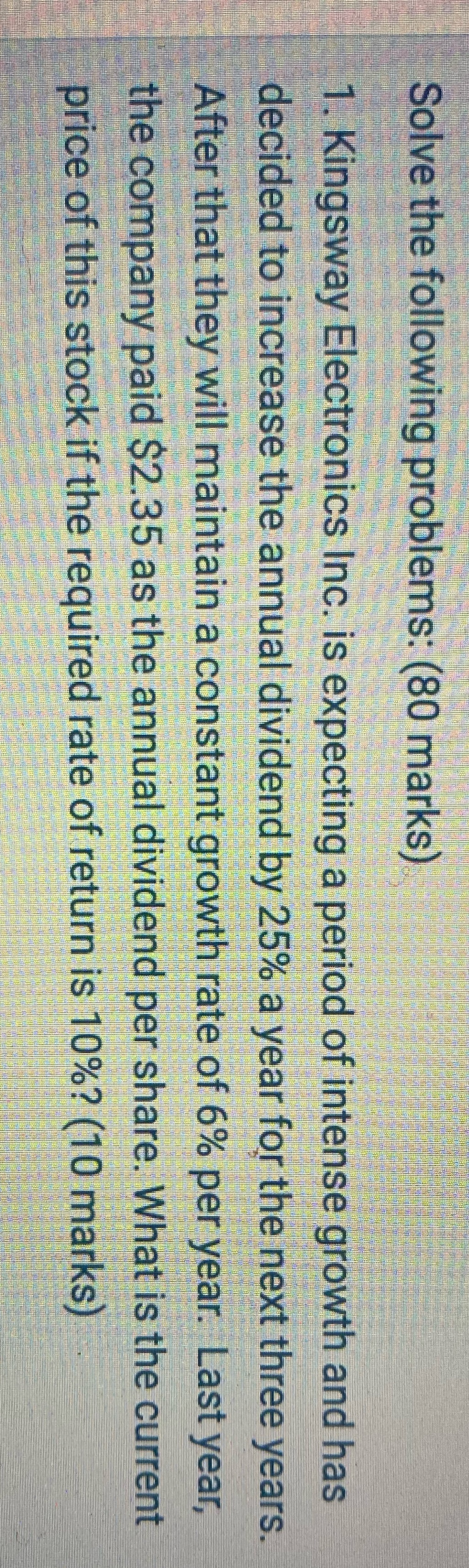  Solve the following problems: (80 marks) 1. Kingsway Electronics Inc. is