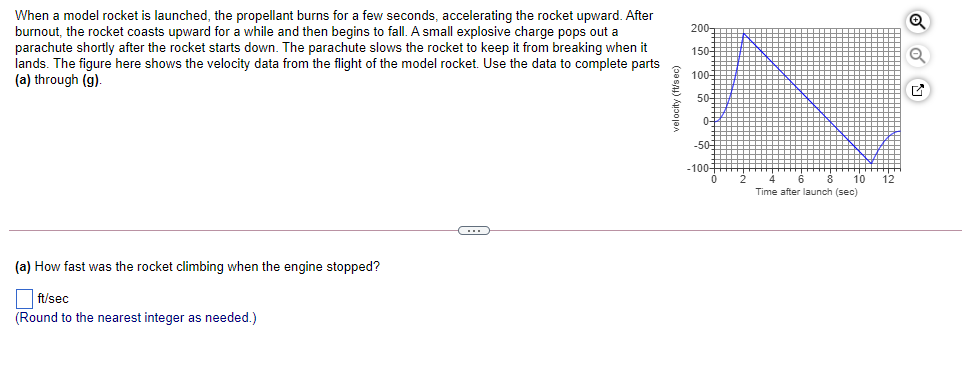 When a model rocket is launched, the propellant burns for a