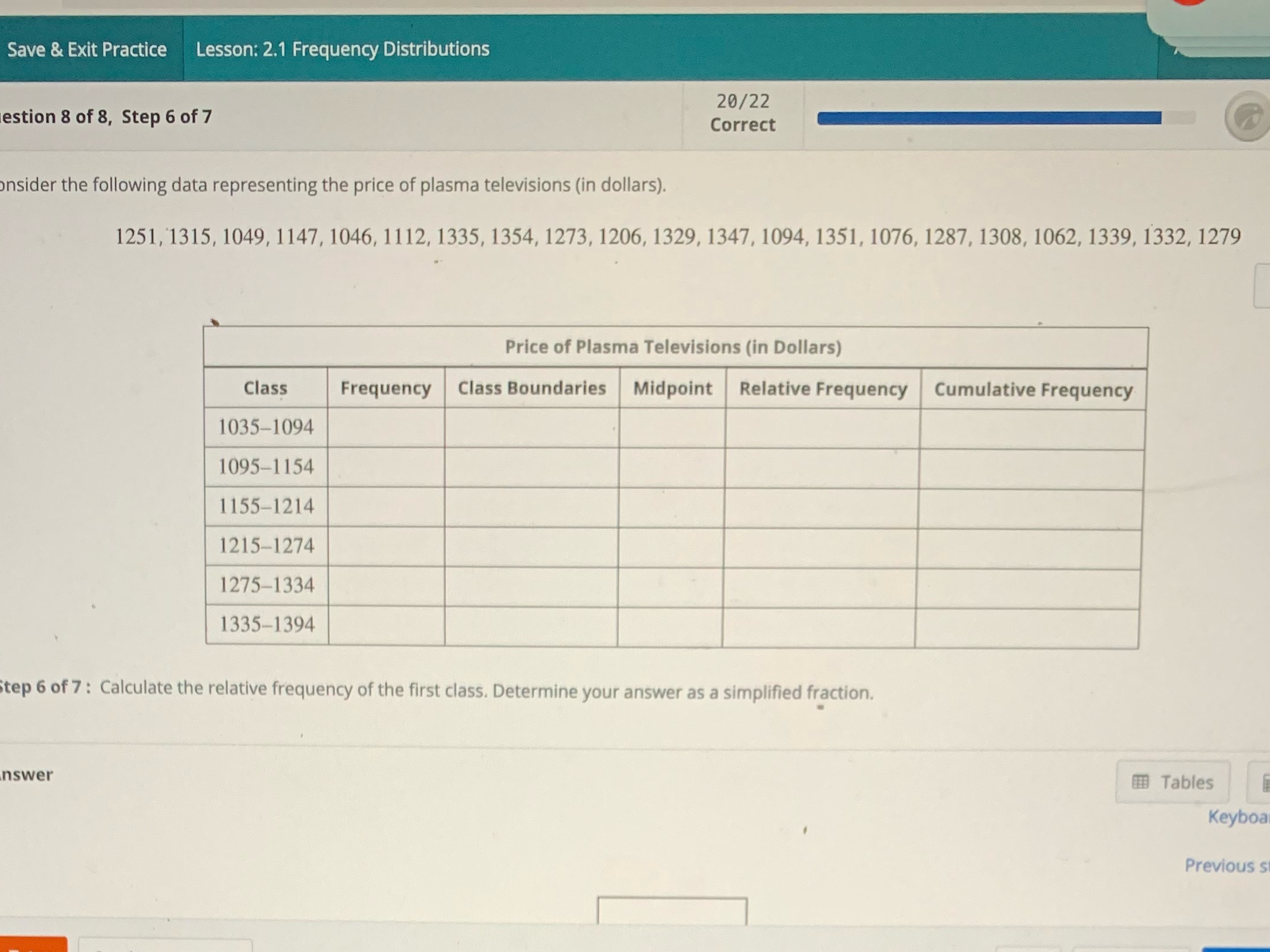  Save & Exit Practice Lesson: 2.1 Frequency Distributions 20/22 estion 8