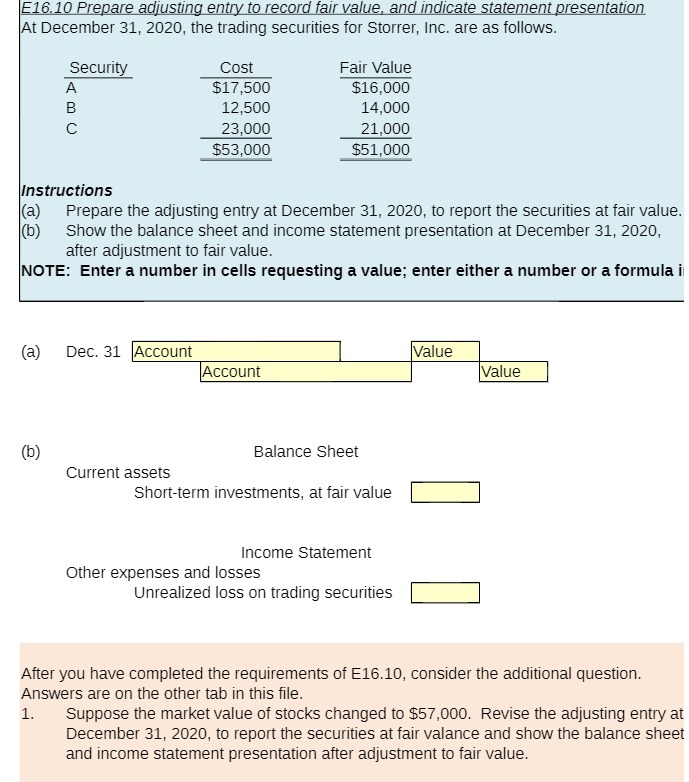 E16.10 Prepare adjusting entry to record fair value, and indicate statement