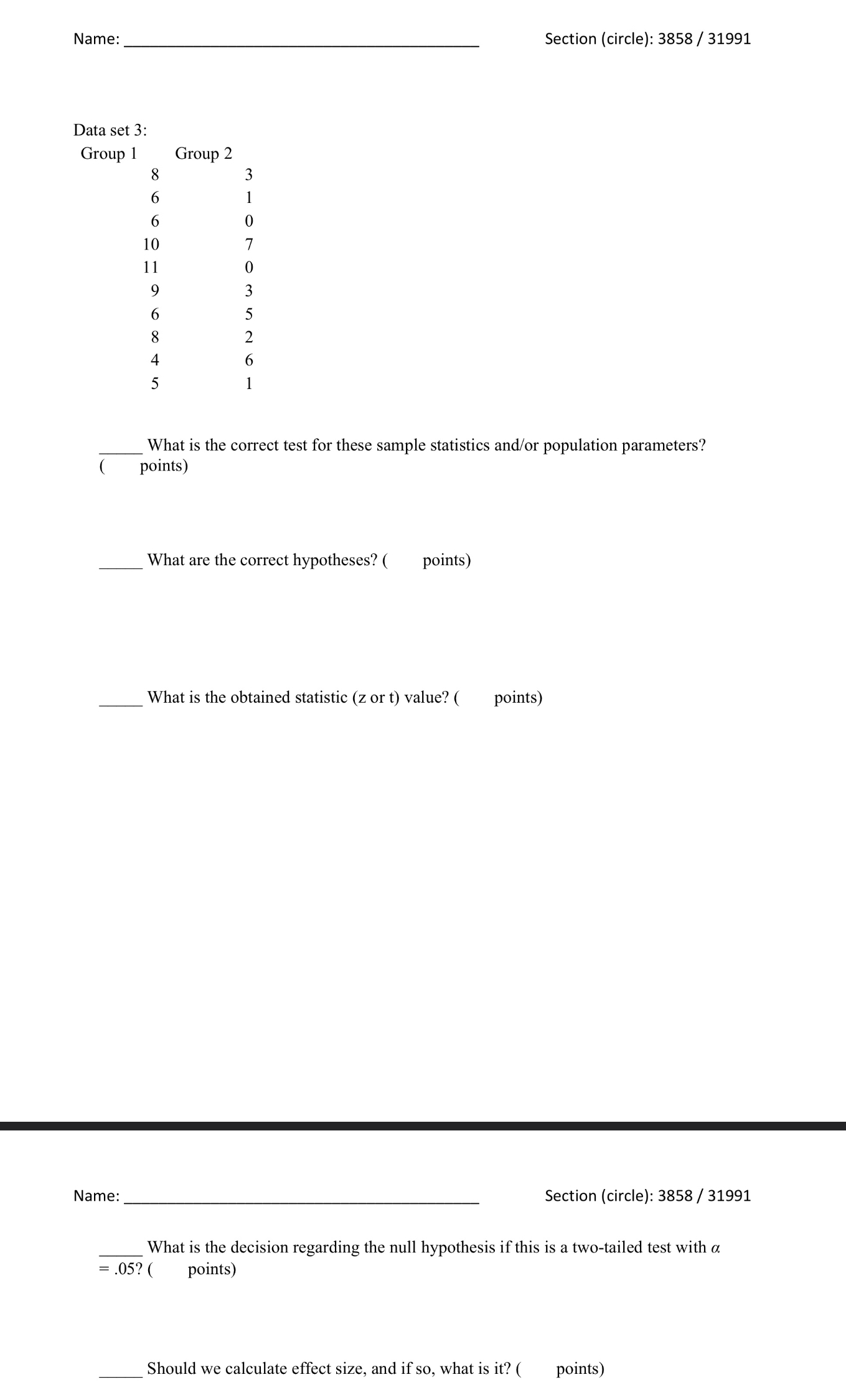 Name: Section (circle): 3858 / 31991 Data set 3: Group 1