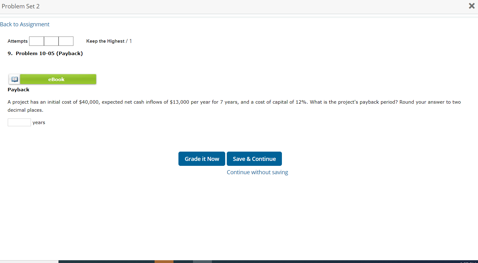  Problem Set 2 X Back to Assignment Attempts Keep the Highest