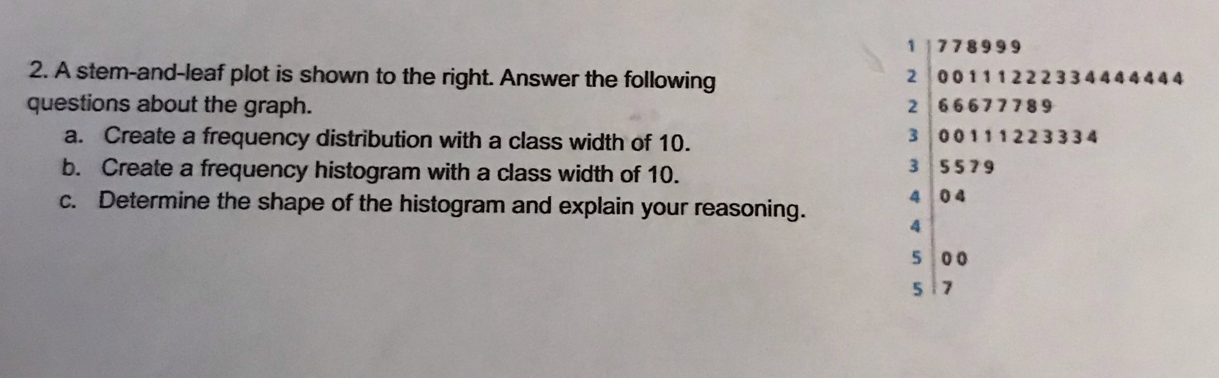  778999 2. A stem-and-leaf plot is shown to the right. Answer