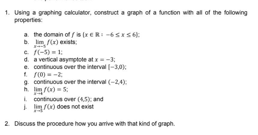  1. Using a graphing calculator, construct a graph of a function