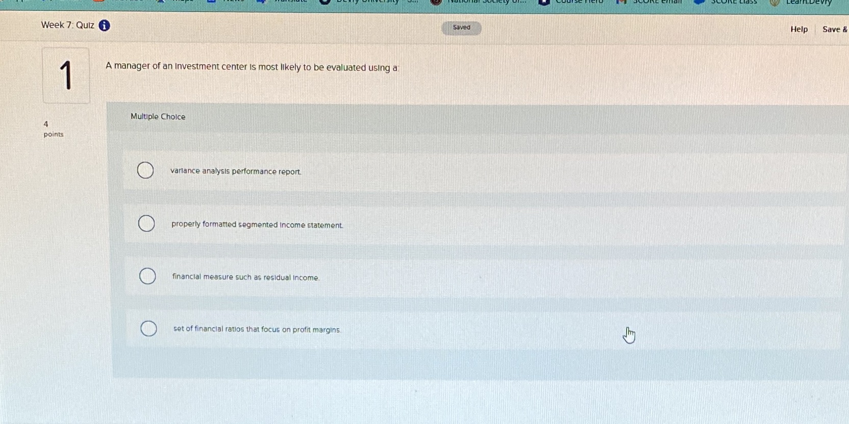 Week 7. Quiz i Saved Help Save & A manager of
