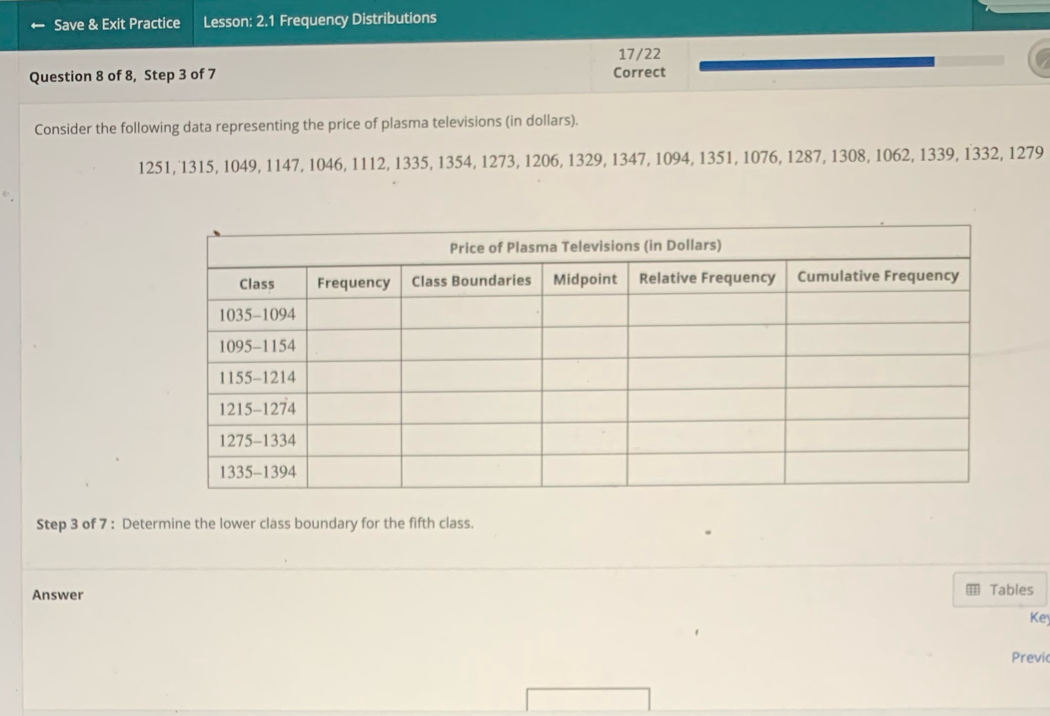  + Save & Exit Practice Lesson: 2.1 Frequency Distributions 17/22 Question