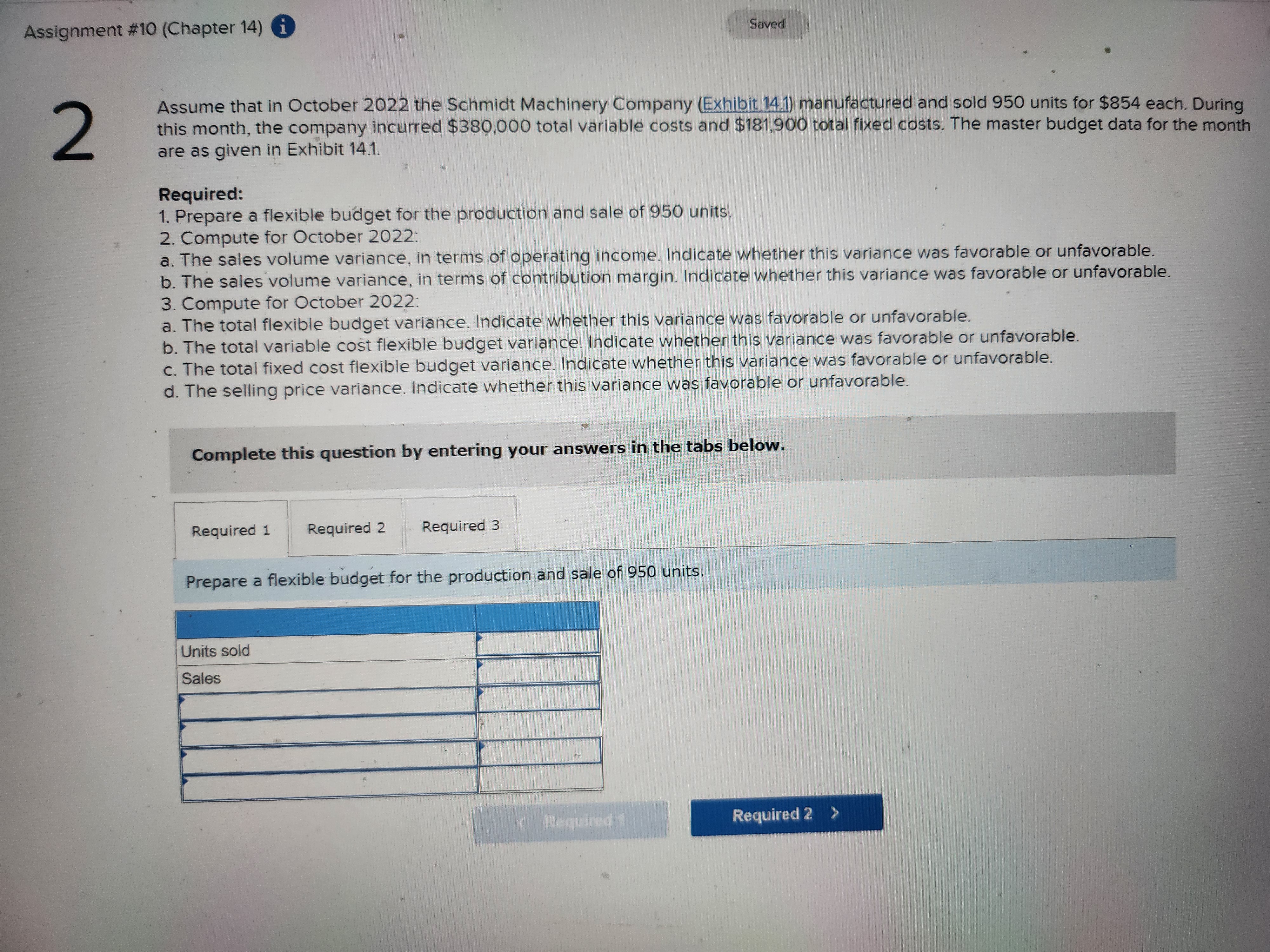 $854 each. During this month, the company incurred $380,000 total variable costs