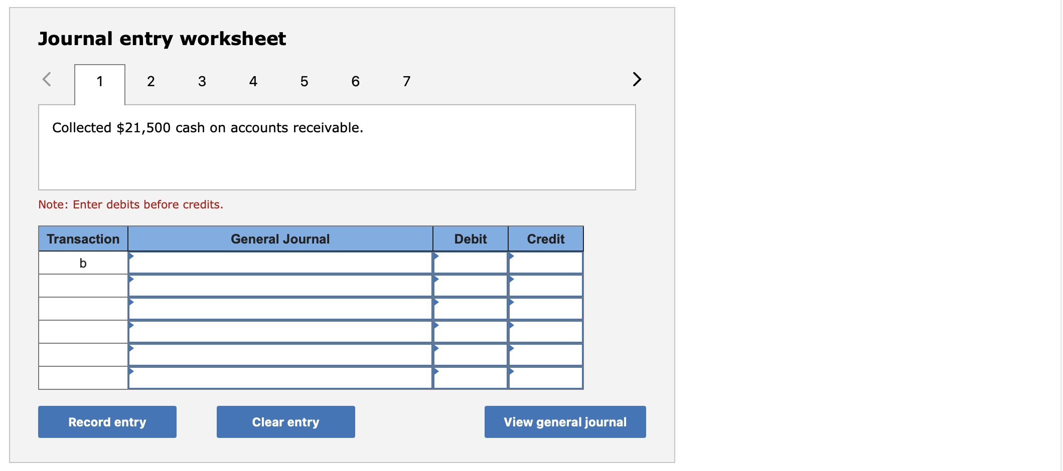 Collected $21,500 cash on accounts receivable. Paid $5,200 cash in advance for
