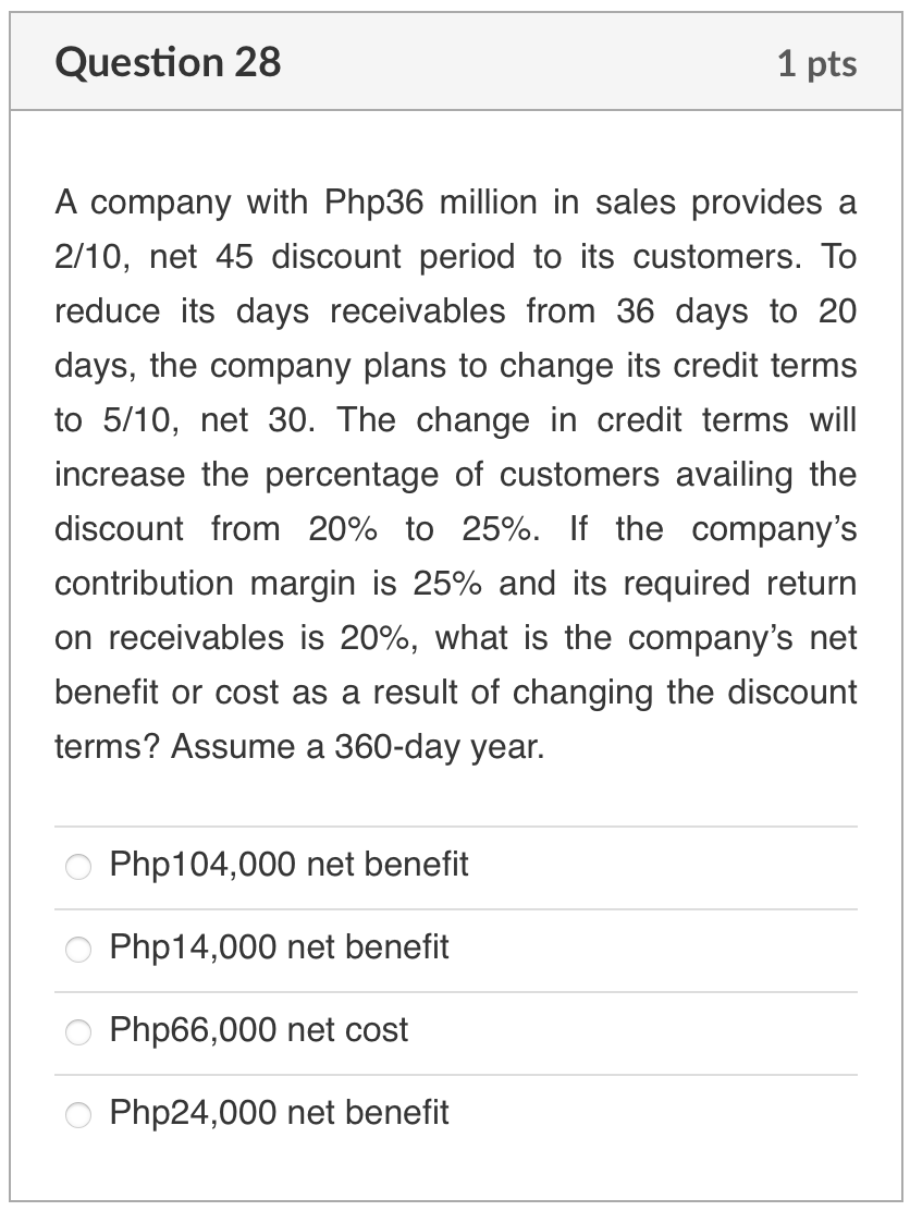demand, the firm is considering to change its credit terms to \"net
