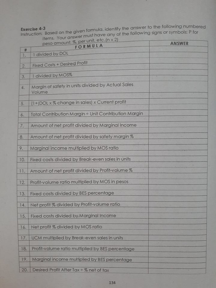 please answer correctly and asap Exercise 4-3 Instruction: Based on the given