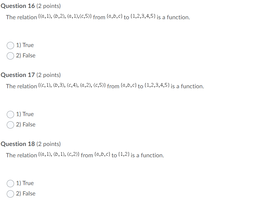  Question 16 (2 points) The relation {(a, 1), (b,2), (a, 1),