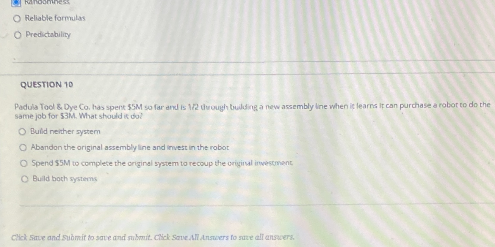  Randomness O Reliable formulas O Predictability QUESTION 10 Padula Tool &