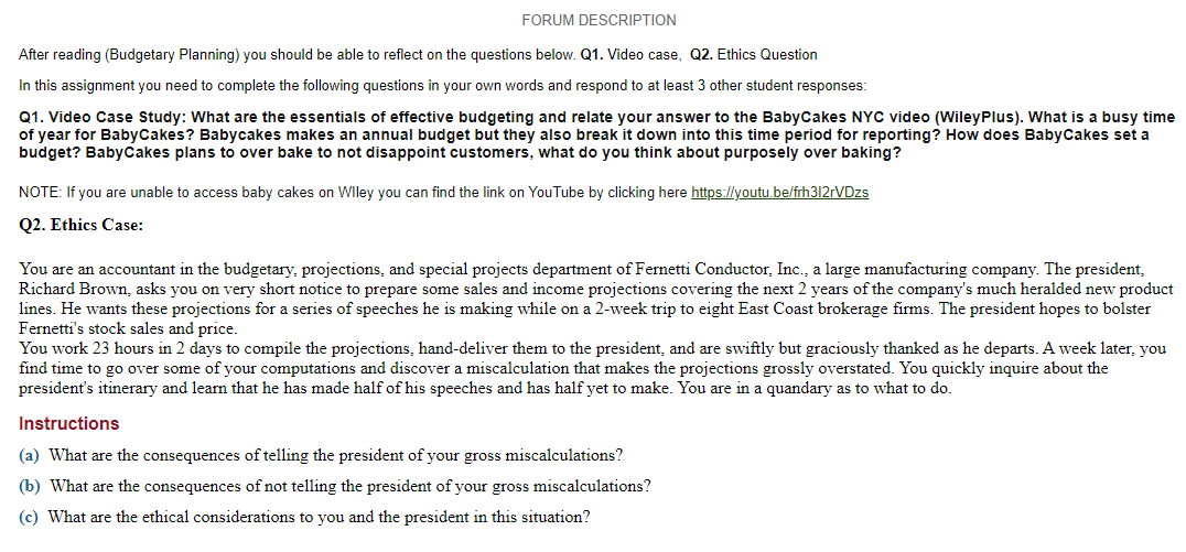 help with discussion needed in accounting FORUM DESCRIPTION After reading (Budgetary Planning)