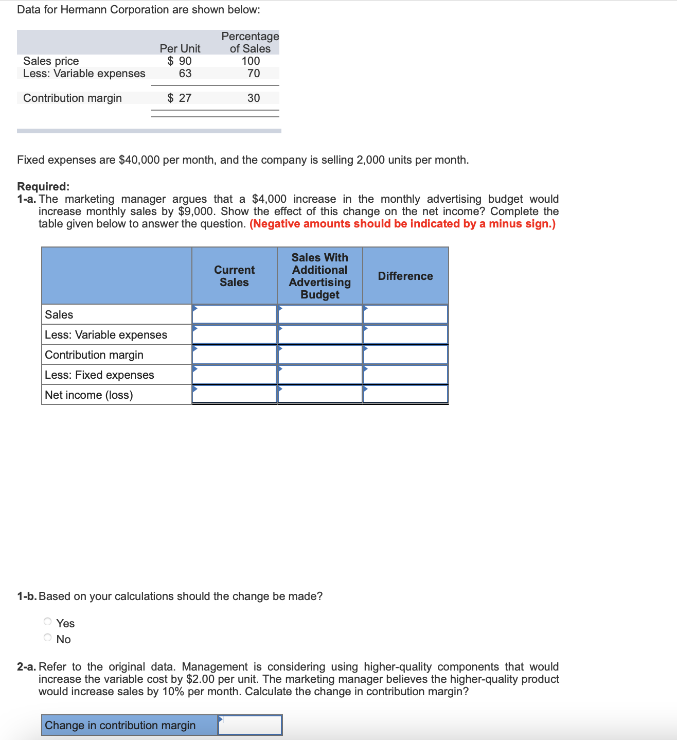  Data for Hermann Corporation are shown below: Percentage Per Unit of