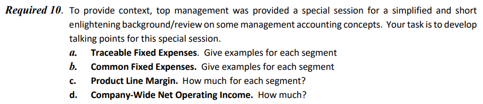 Required 10. To provide context, top management was provided a special