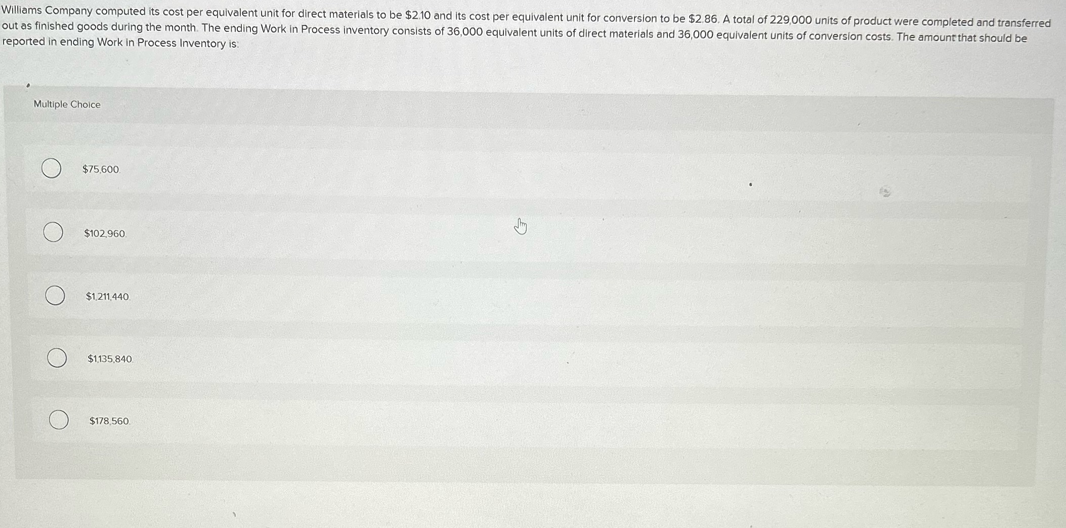 Williams Company computed its cost per equivalent unit for direct materials