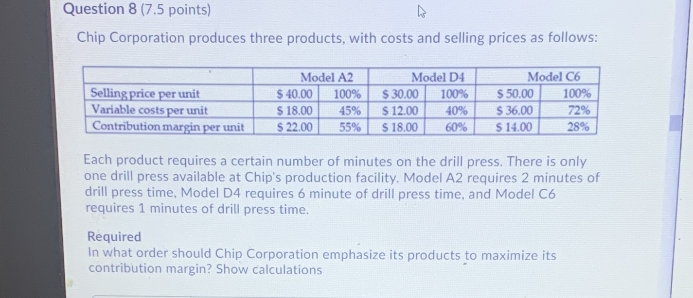 ' Question 8 (7.5 points) L} ' - Chip Corporation produces