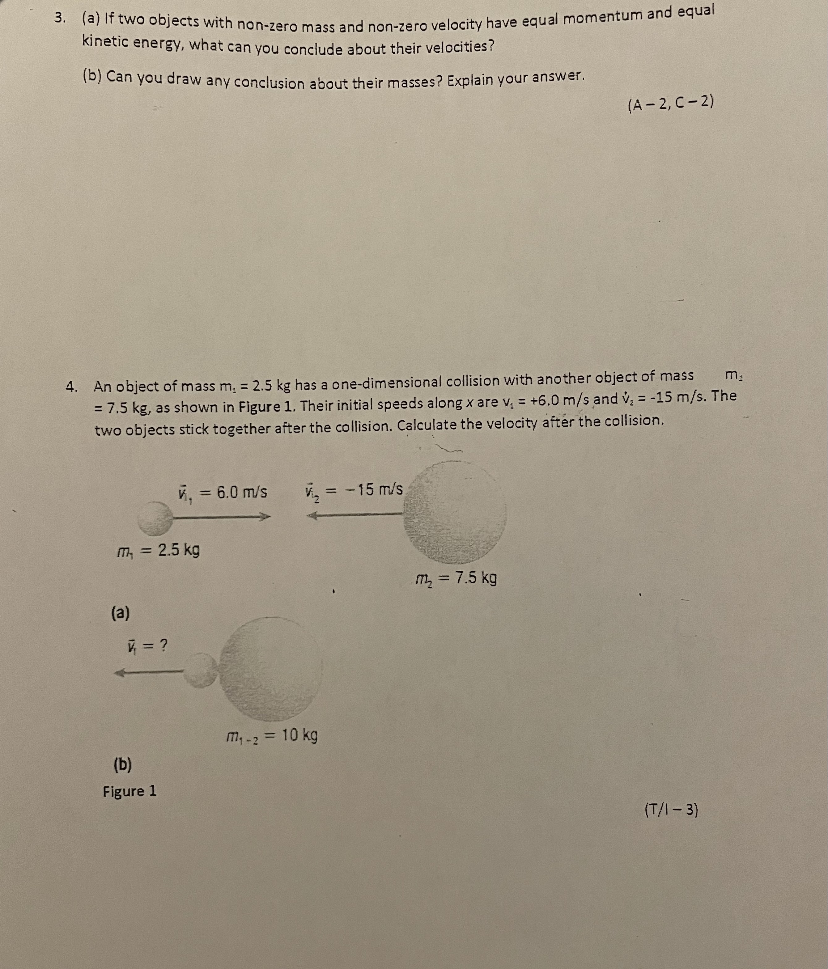 3, 4. (a) If two objects With non-zero mass and non-zero velocity