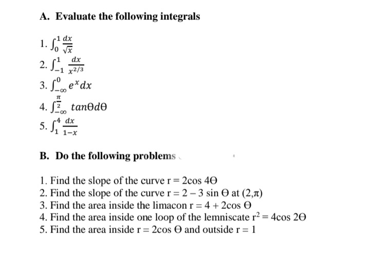 show complete solution. (subject: integral calculus) A. Evaluate the following integrals B.