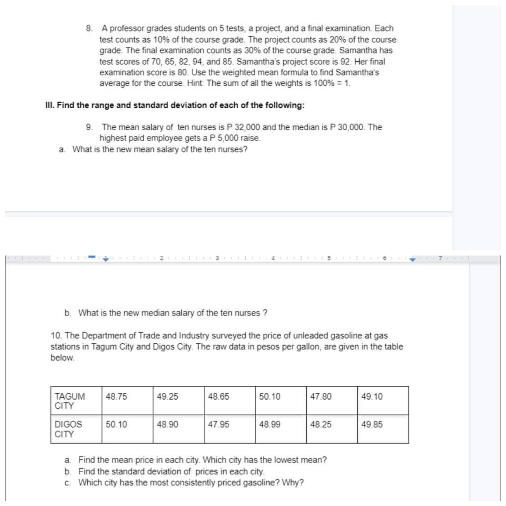  8. A professor grades students on 5 tests, a project, and