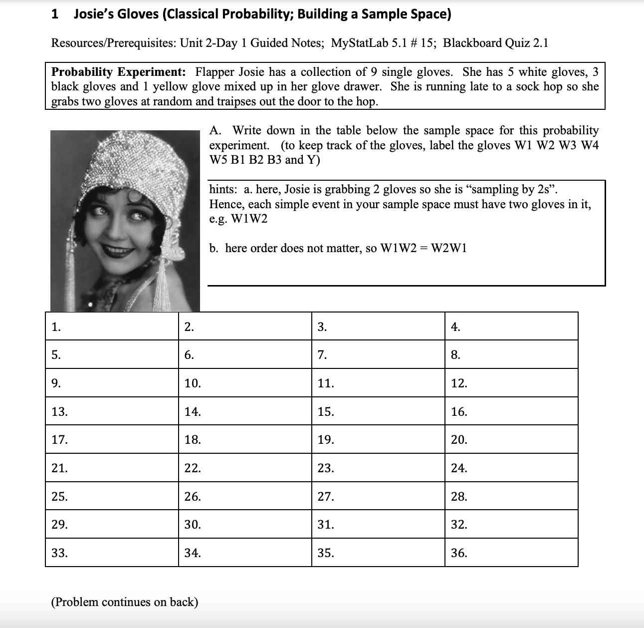  1 Josie's Gloves (Classical Probability; Building a Sample Space) Resources/Prerequisites: Unit