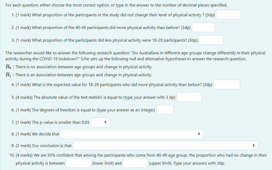  For each question, either choose the most correct option, or type