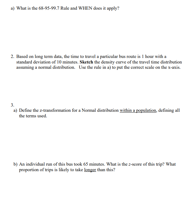  a) What is the 68-95-99.7 Rule and WHEN does it apply?
