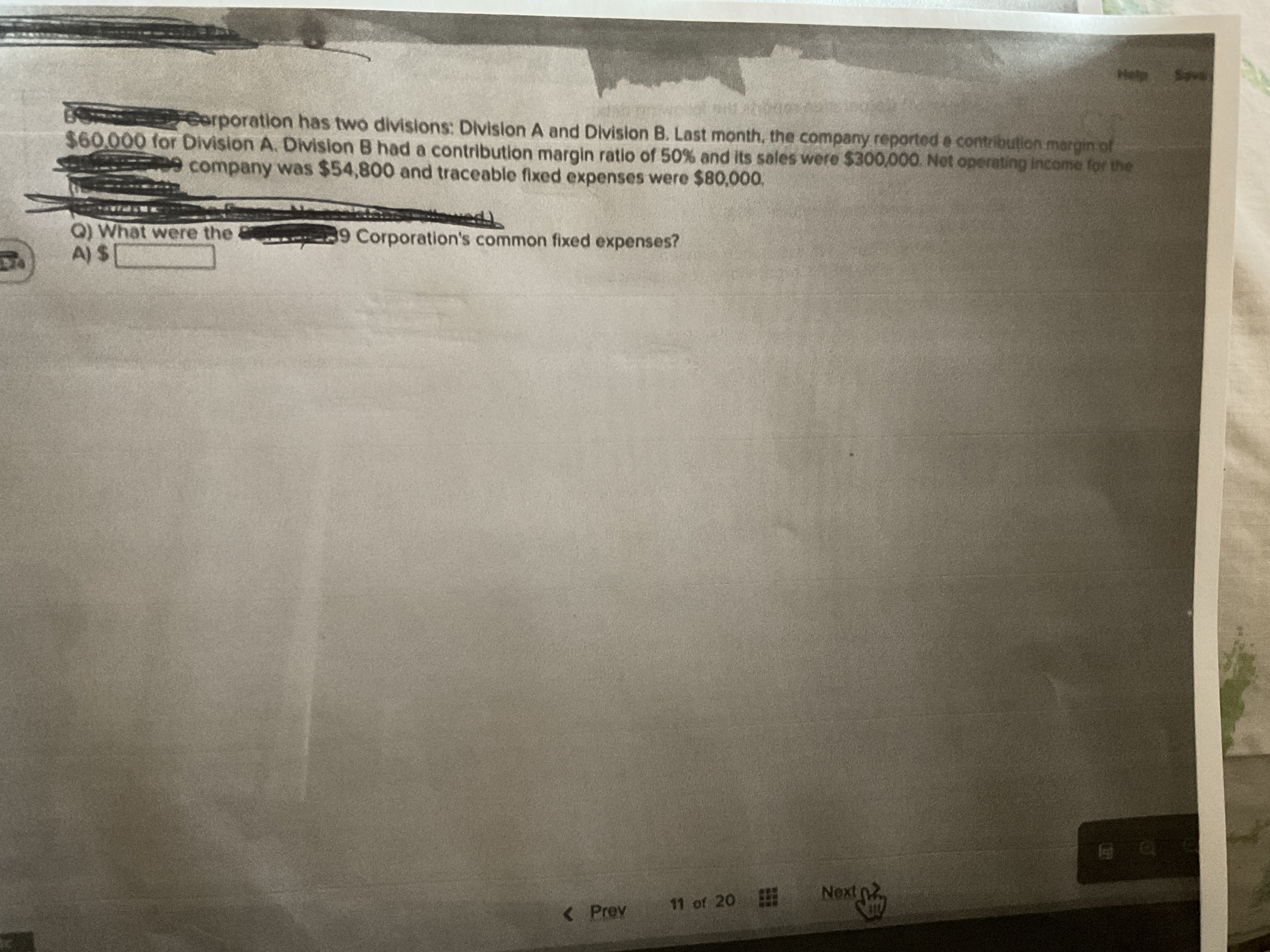 ...- Corporation Division 1 Division 2 Sales $53,000 $121,000 Variable expense ratio