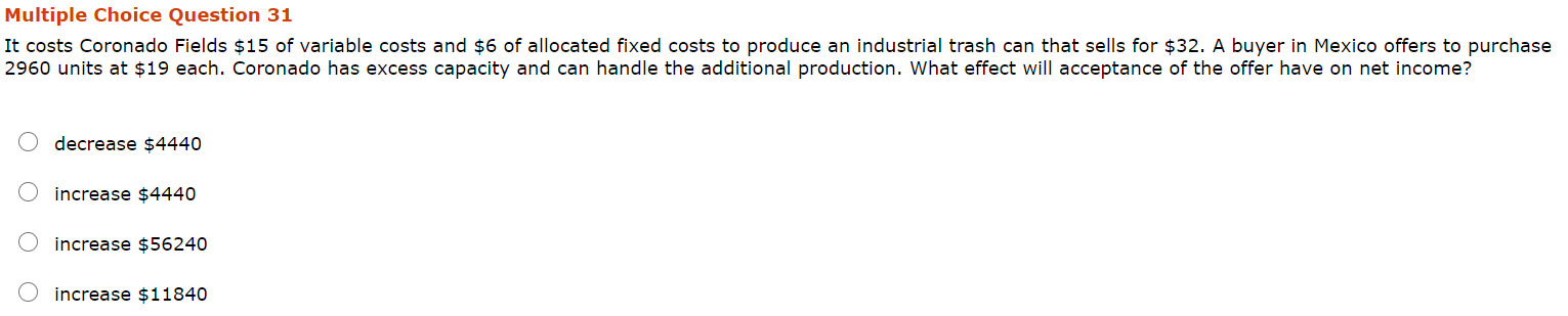 Show your work. Multiple Choice Question 31 It costs Coronado Fields $15