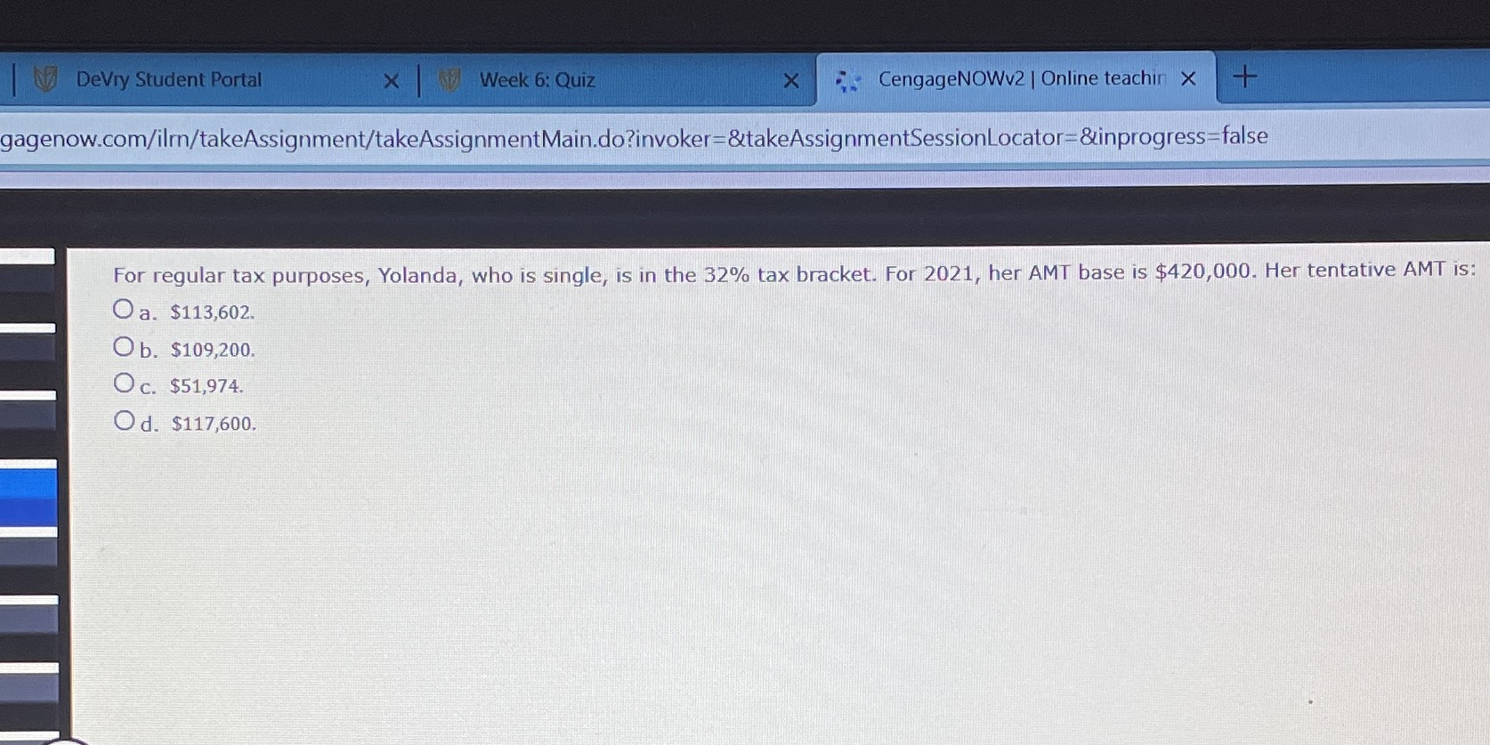 Please answer DeVry Student Portal x Week 6: Quiz X CengageNOWv2 |