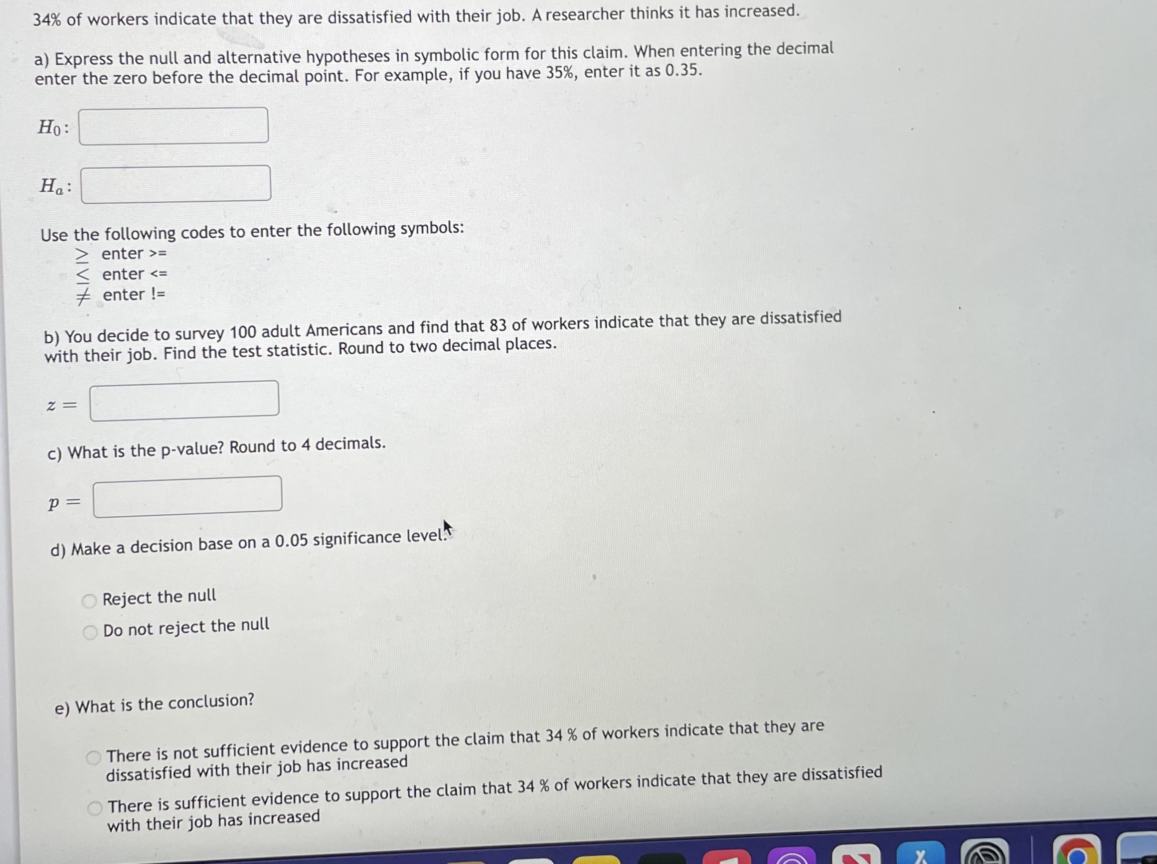  34 . . . . . % of workers indicate that