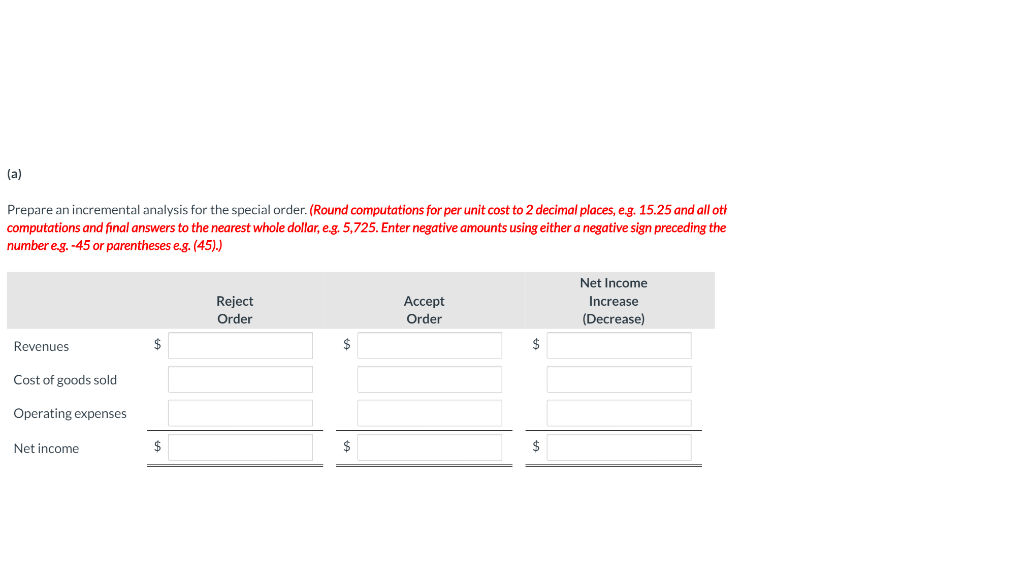 Stuck with this! (a) Prepare an incremental analysis for the special order.